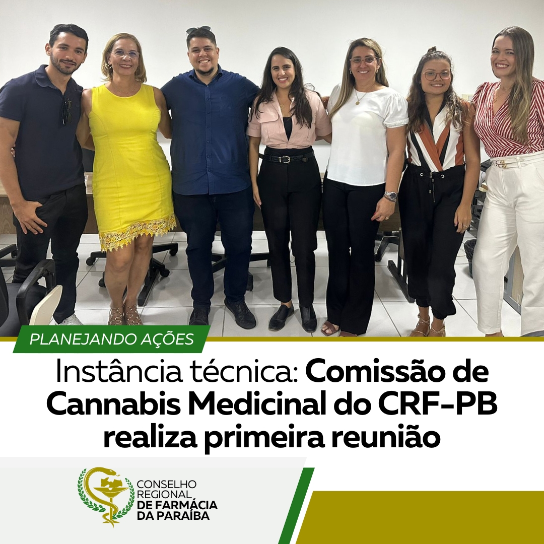 INSTÂNCIA TÉCNICA: COMISSÃO DE CANNABIS MEDICIAL DO CRF-PB REALIZA PRIMEIRA REUNIÃO