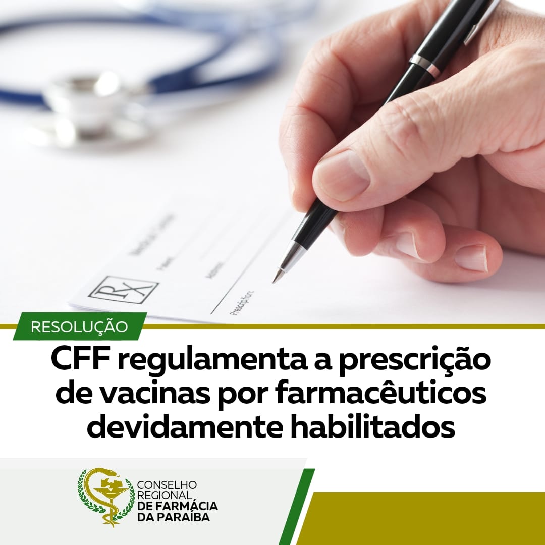 CFF REGULAMENTA A PRESCRIÇÃO DE VACINAS POR FARMACÊUTICOS HABILITADOS