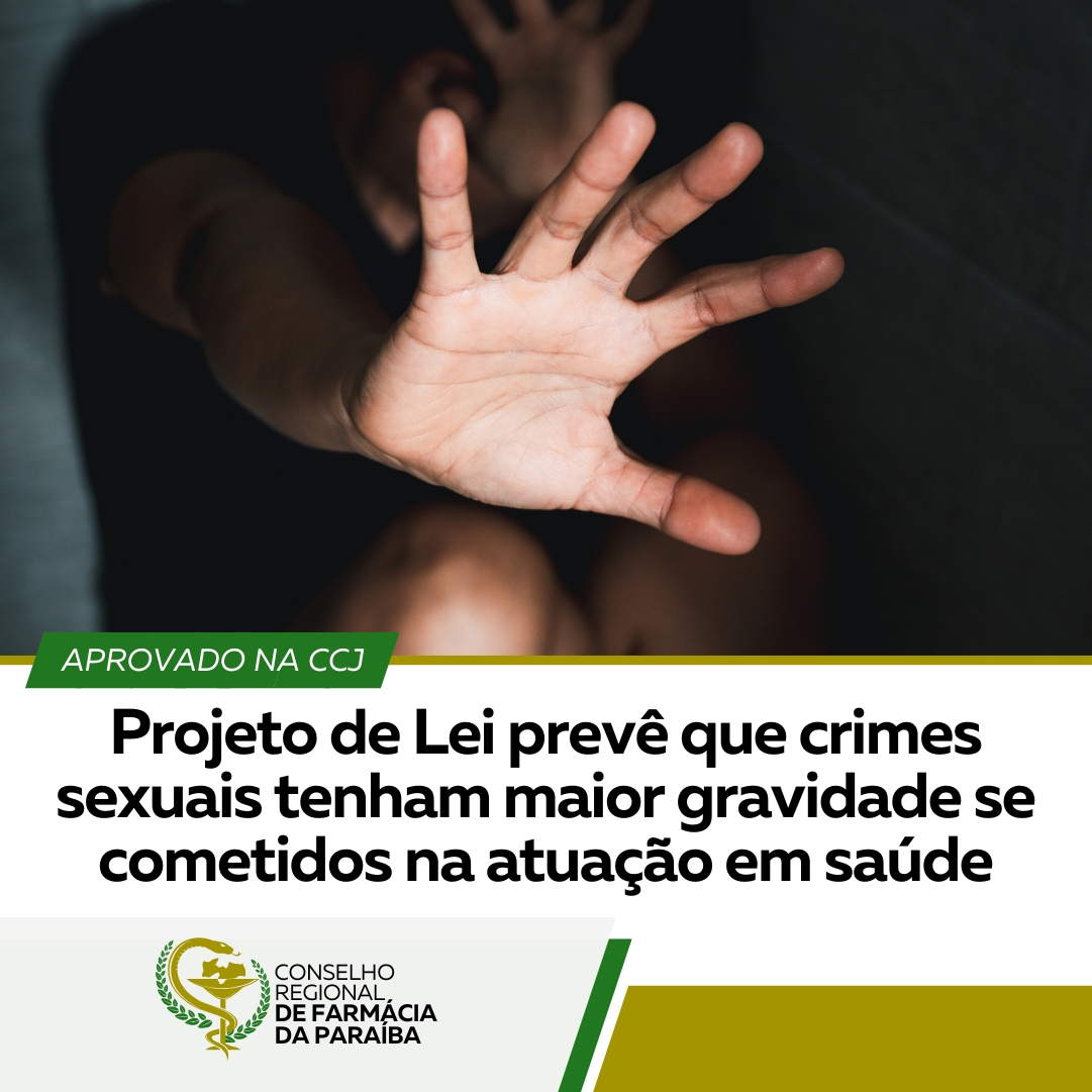 PROJETO DE LEI PREVÊ QUE CRIMES SEXUAIS TENHAM MAIOR GRAVIDADE SE COMETIDOS NA ATUAÇÃO EM SAÚDE