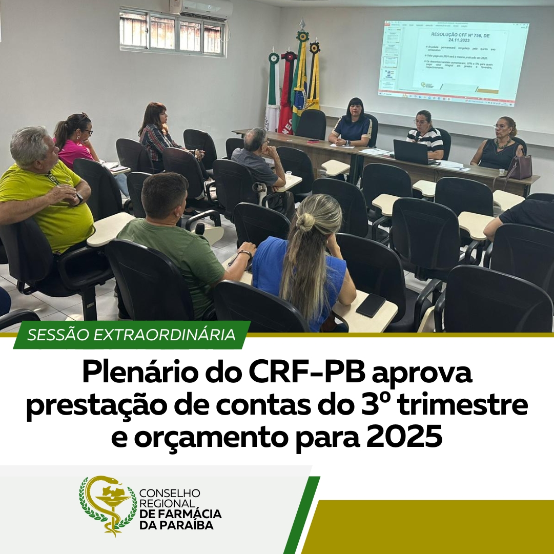 PLENÁRIO DO CRF-PB APROVA PRESTAÇÃO DE CONTAS DO 3° TRIMESTRE E ORÇAMENTO PARA 2025