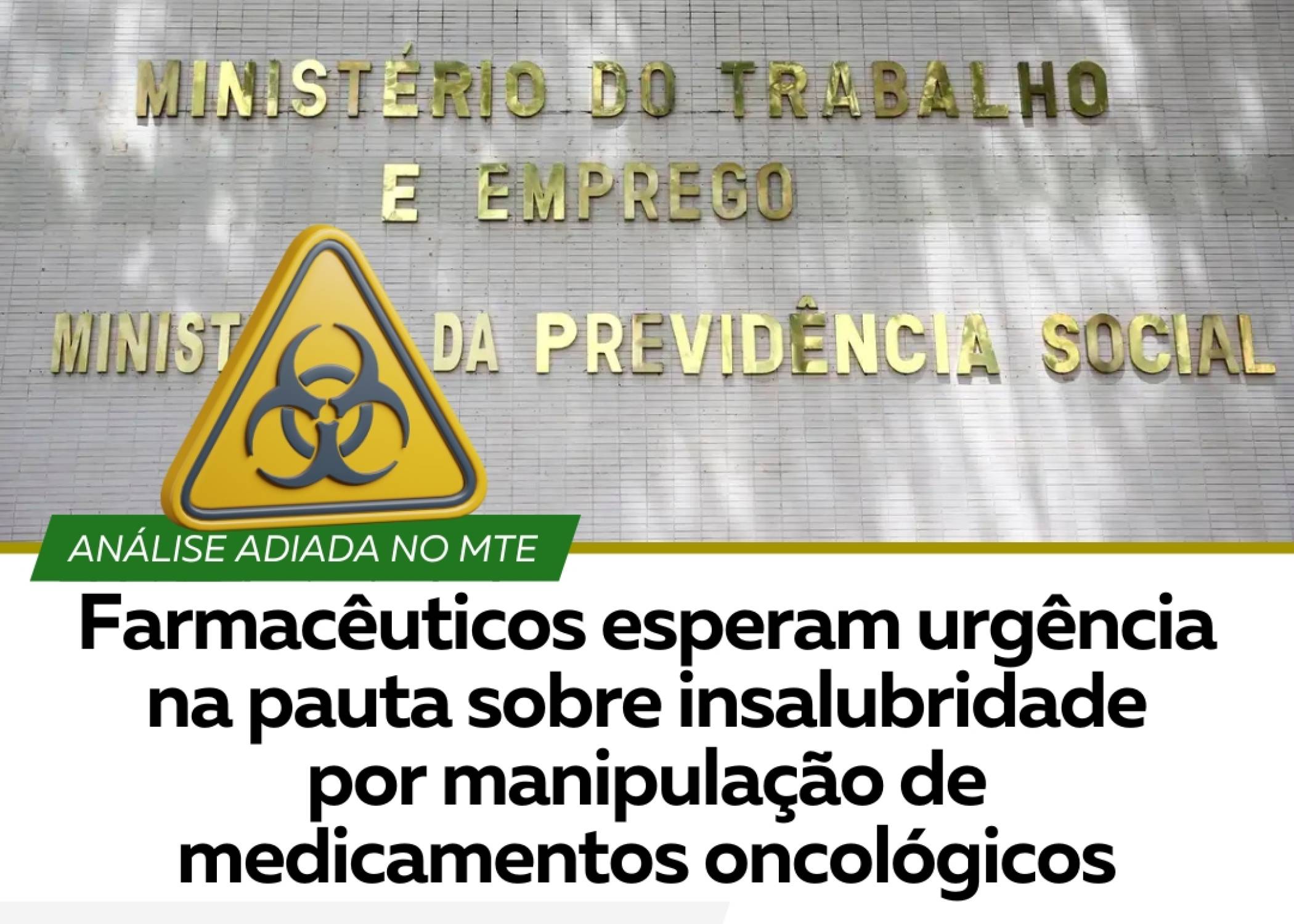 FARMACÊUTICOS ESPERAM URGÊNCIA NA PAUTA SOBRE INSALUBRIDADE POR MANIPULAÇÃO DE MEDICAMENTOS ONCOLÓGICOS