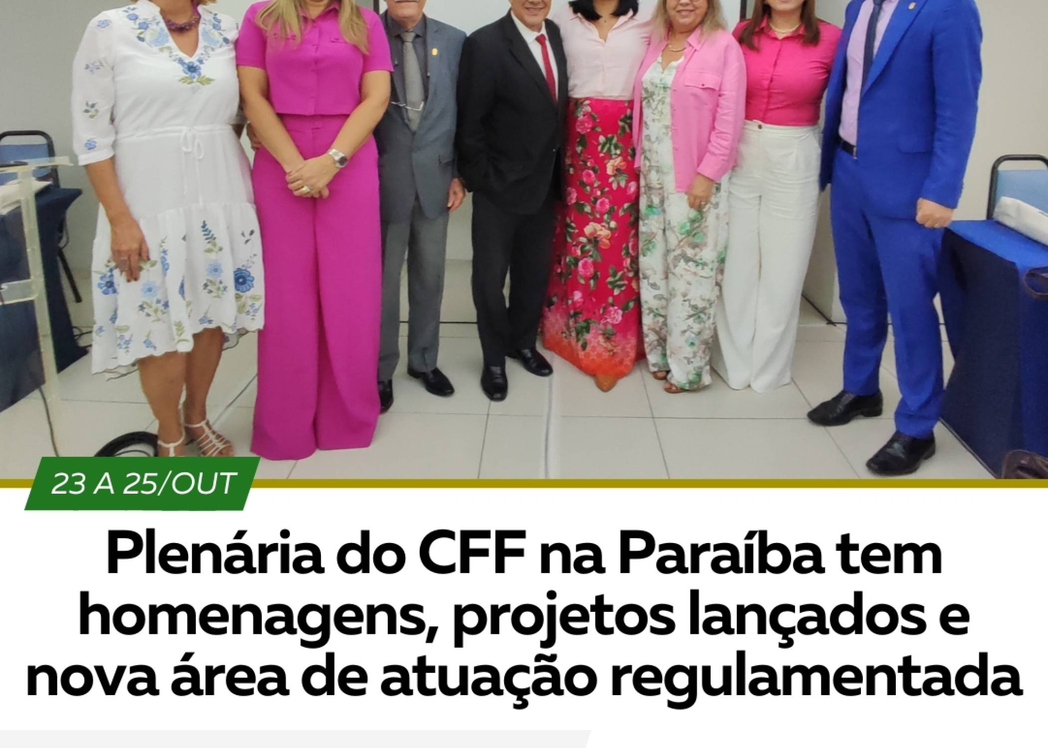 PLENÁRIA DO CFF NA PARAÍBA TEM HOMENAGENS, PROJETOS LANÇADOS E NOVA ÁREA DE ATUAÇÃO REGULAMENTADA