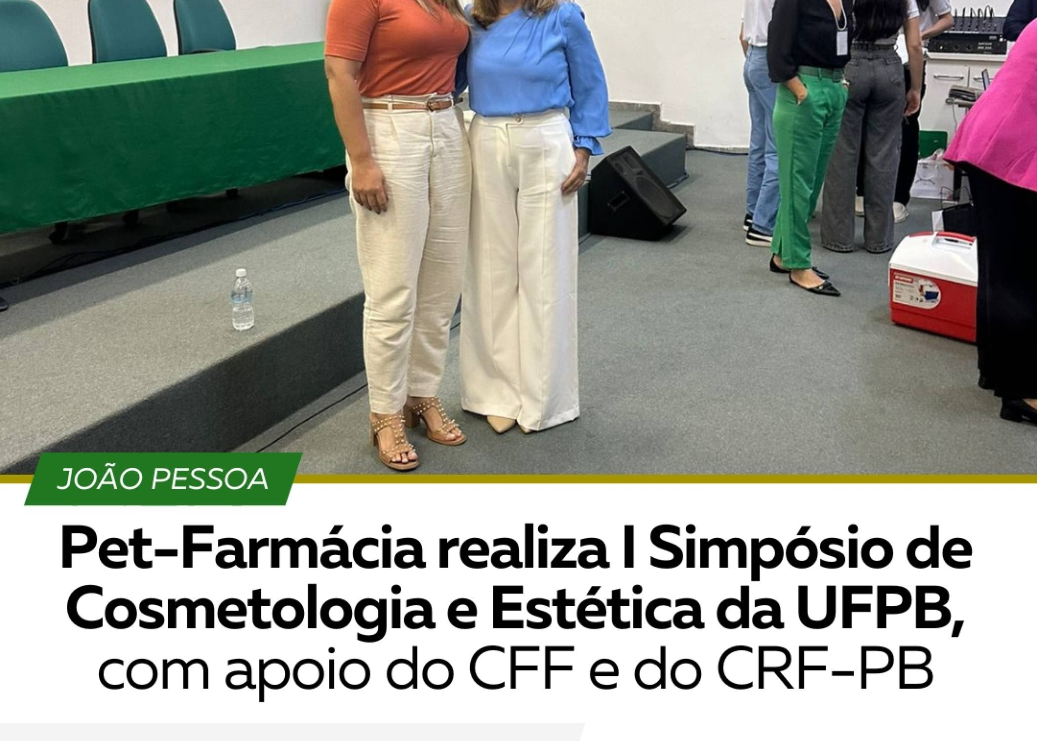 PET-FARMÁCIA REALIZA I SIMPÓSIO DE COSMETOLOGIA E ESTÉTICA DA UFPB