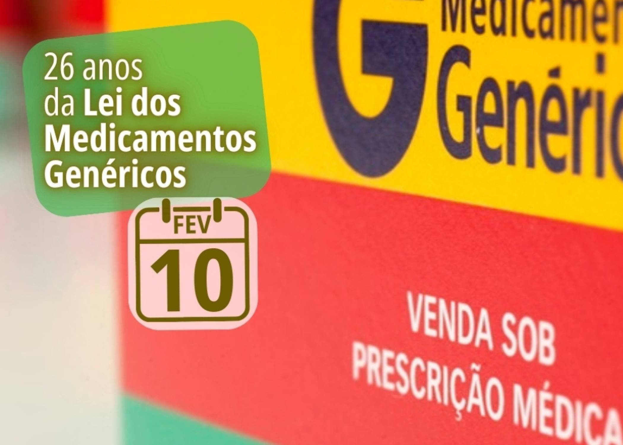 26 ANOS DA LEI DOS MEDICAMENTOS GENÉRICOS