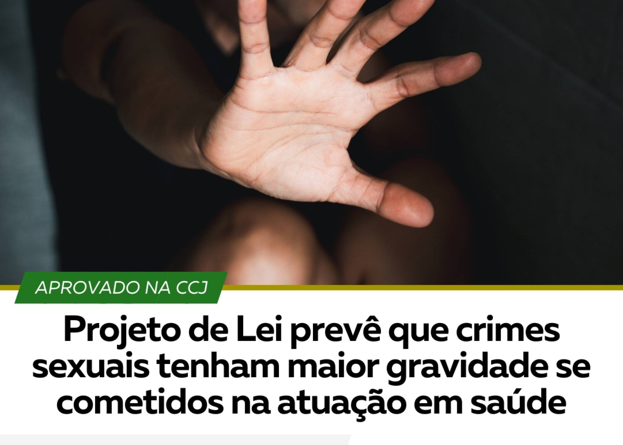 PROJETO DE LEI PREVÊ QUE CRIMES SEXUAIS TENHAM MAIOR GRAVIDADE SE COMETIDOS NA ATUAÇÃO EM SAÚDE